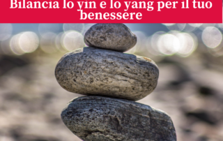 Bilancia lo yin e lo yang per il tuo benessere