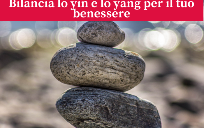 Bilancia lo yin e lo yang per il tuo benessere